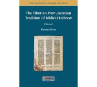 Geoffrey Khan The Tiberian Pronunciation Tradition of Biblical Hebre (Tascabile)