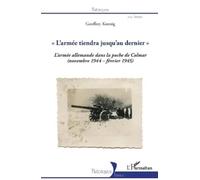 Geoffrey Koenig "L'armée tiendra jusqu'au dernier" (Tascabile) Historiques