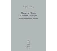 Geoffrey L.J. Haig Alignment Change in Iranian Languages (Copertina rigida)