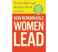 Geoffrey Lewis Joanna Barsh Susie Cranston How Remarkable Women Lead (Tascabile)