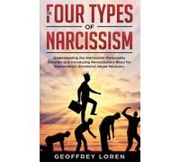 Geoffrey Loren The Four Types of Narcissism (Tascabile)