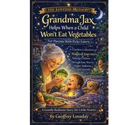 Geoffrey Loveda Grandma Jax Helps When a Child Won't Eat Thei (Copertina rigida)