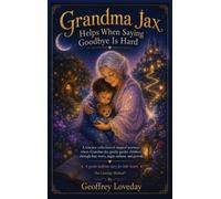 Geoffrey Loveda Grandma Jax Helps When Saying Goodbye Is Har (Copertina rigida)