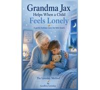 Geoffrey Loveday Grandma Jax Helps When a Child Feels Lonely (Copertina rigida)