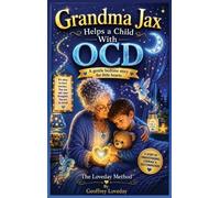 Geoffrey Loveday Grandma Jax Helps When a Child Has OCD (Copertina rigida)
