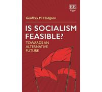 Geoffrey M. Hodgson Is Socialism Feasible? (Copertina rigida)