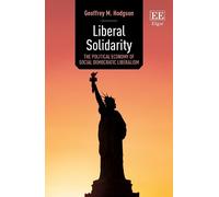 Geoffrey M. Hodgson Liberal Solidarity (Copertina rigida)