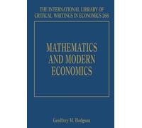 Geoffrey M. Hodgson Mathematics and Modern Economics (Copertina rigida)