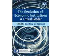 Geoffrey M. Hodgson The Evolution of Economic Institutions (Copertina rigida)