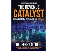 Geoffrey M Reid The Revenue Catalyst (Tascabile)