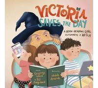 Geoffrey M Ward Fei Zheng-Ward Victoria Saves the Day (Tascabile)