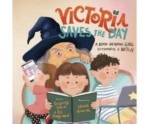 Geoffrey M Ward Fei Zheng-Ward Victoria Saves the Day (Tascabile)