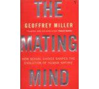 Geoffrey Miller The Mating Mind (Tascabile)