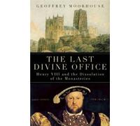 Geoffrey Moorhouse The Last Divine Office (Copertina rigida)