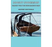 Geoffrey Nightingal Dinghy Ownership - Mainly For the Non-Racing Ma (Tascabile)