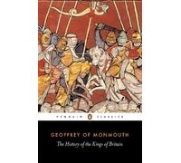 Geoffrey of Monmouth The History of the Kings of Britain (Tascabile)