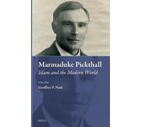 Geoffrey P. Nas Marmaduke Pickthall: Islam and the Modern Wor (Copertina rigida)