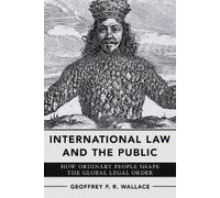 Geoffrey P. R. Wallace International Law and the Public (Tascabile)