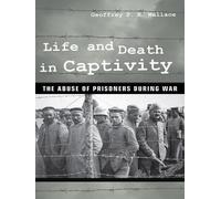 Geoffrey P. R. Wallace Life and Death in Captivity (Copertina rigida)