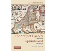Geoffrey Parker The Army of Flanders and the Spanish Road, 1567-1659 (Tascabile)