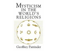 Geoffrey Parrinder Mysticism in the World's Religions (Tascabile)