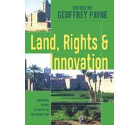 Geoffrey Payne Land, Rights and Innovation (Tascabile)