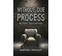 Geoffrey Peppiatt Without Due Process (Copertina rigida)
