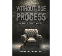 Geoffrey Peppiatt Without Due Process (Tascabile)