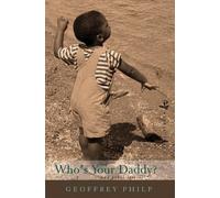 Geoffrey Philp Who's Your Daddy? And Other Stories (Tascabile)