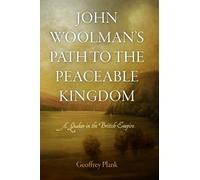 Geoffrey Plank John Woolman's Path to the Peaceable Kingdom (Copertina rigida)