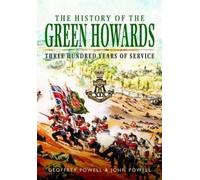 Geoffrey Powell John S. W. Powell History of the Green Howards (Tascabile)