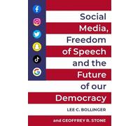 Social Media, Freedom of Speech, and the Future of our Democracy (Tascabile)