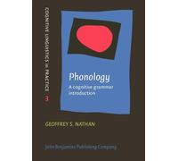 Geoffrey S. Nathan Phonology (Tascabile) Cognitive Linguistics in Practice