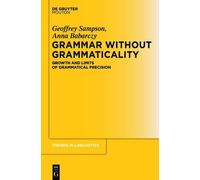 Geoffrey Sampson Anna Babarczy Grammar Without Grammaticality (Tascabile)