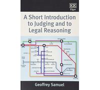 Geoffrey Samuel A Short Introduction to Judging and to Legal Reasoni (Tascabile)