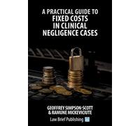 Geoffrey Simpson-Scott R A Practical Guide to Fixed Costs in Clinica (Tascabile)