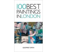 Geoffrey Smith 100 Best Paintings in London (Tascabile)