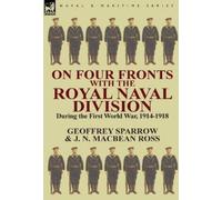 Geoffrey Sparro On Four Fronts with the Royal Naval Division (Copertina rigida)