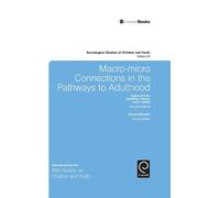 Geoffrey Tesson Macro-Micro Connections in the Pathways to Adulthood (Tascabile)