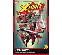 Geoffrey Thorne X-Force by Geoffrey Thorne Vol. 1: Fractures (Tascabile)