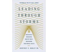 Geoffrey V. Dudley Leading Through Storms (Tascabile)