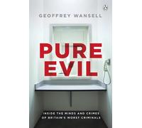 Geoffrey Wansell Pure Evil (Tascabile)