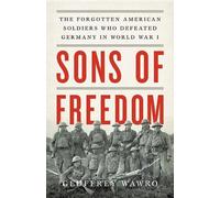 Geoffrey Wawro Sons of Freedom (Copertina rigida)