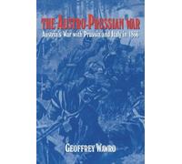 Geoffrey Wawro The Austro-Prussian War (Tascabile)