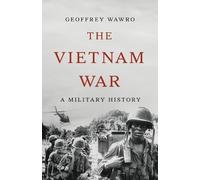 Geoffrey Wawro The Vietnam War (Copertina rigida)