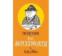 Geoffrey Willans The Lost Diaries of Nigel Molesworth (Copertina rigida)