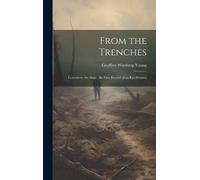 Geoffrey Winthrop Young From the Trenches (Copertina rigida)
