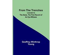 Geoffrey Winthrop Young From the Trenches (Tascabile)