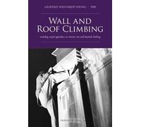 Geoffrey Winthrop-Young Wall and Roof Climbing (Tascabile)