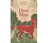 Geoffroy Delorme Deer Man (Tascabile)
